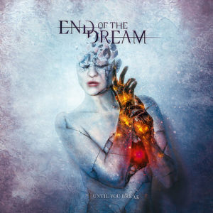 End Of The Dream - Until You Break (CD Cover Artwork)