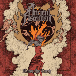ANCIENT ASCENDANT – Raise The Torch (CD Cover Artwork)