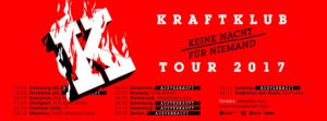 Kraftklub - Keine Nacht für niemand - 2017 (Tour)