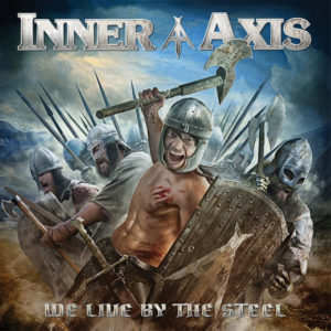INNER AXIS – We Live By The Steel (CD Cover Artwork)