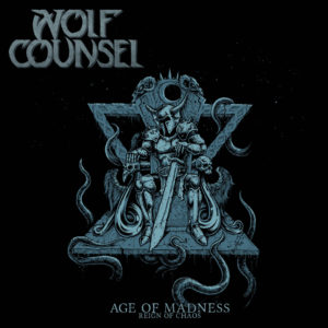 Wolf Counsel – Age Of Madness - Reign Of Chaos (CD Cover Artwork)