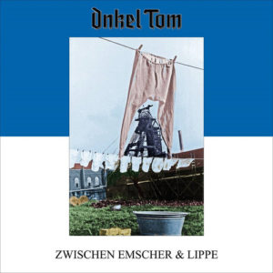 Onkel Tom - Zwischen Emscher und Lippe (CD Cover Artwork)