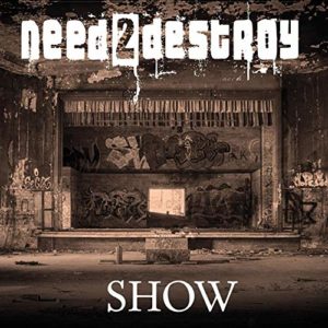 need2destroy – Show (CD Cover Artwork)