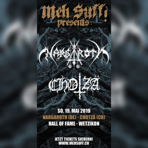 Nargaroth, Chotzä - Meh Suff! - Hall of Fame Wetzikon 2019