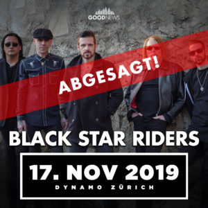 Black Star Riders - Dynamo Zürich 2019 - abgesagt