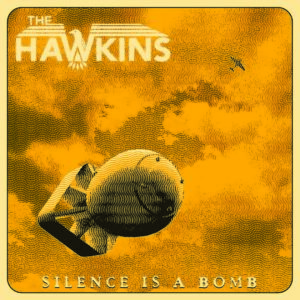 The Hawkins – Silence Is A Bomb (Cover Artwork)