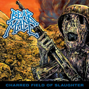 Bear Mace – Charred Field Of Slaughter (Cover Artwork)