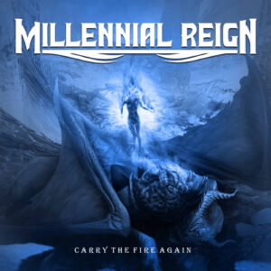 Millennial Reign – Carry The Fire Again (Cover Artwork)