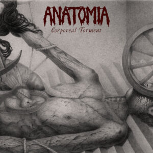 Anatomia – Corporeal Torment (Cover Artwork)