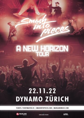 Smash Into Pieces - Dynamo Zürich 2022 (Neues Datum)