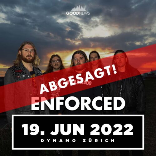 Enforced - Dynamo Zürich 2022 - Absage