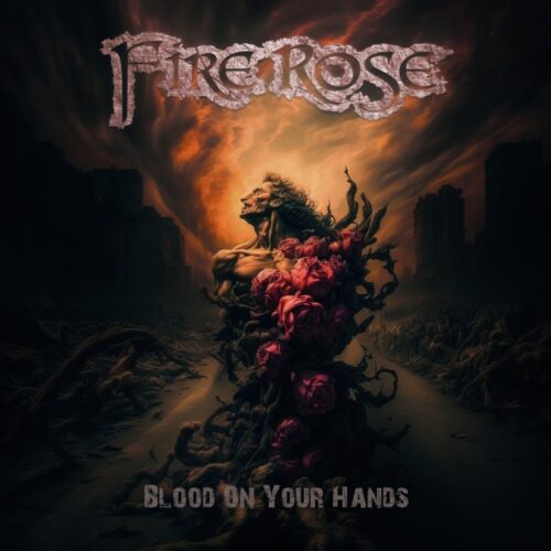 Fire Rose - Blood On Your Hands (Cover Artwork)