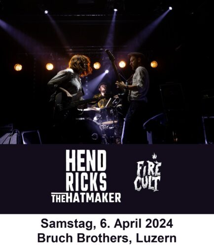 Hendricks The Hatmaker, Fire Cult - Bruch Brothers Luzern 2024
