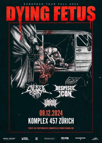 Dying Fetus - Komplex 457 Zuerich 2024