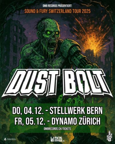 Dust Bolt - Stellwerk Bern - Dynamo Werk 21 Zuerich 2025