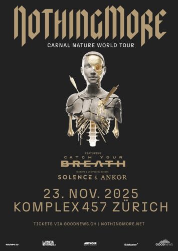 Nothing More, Catch Your Breath, Solence, Ankor - Komplex 457 Zuerich 2025