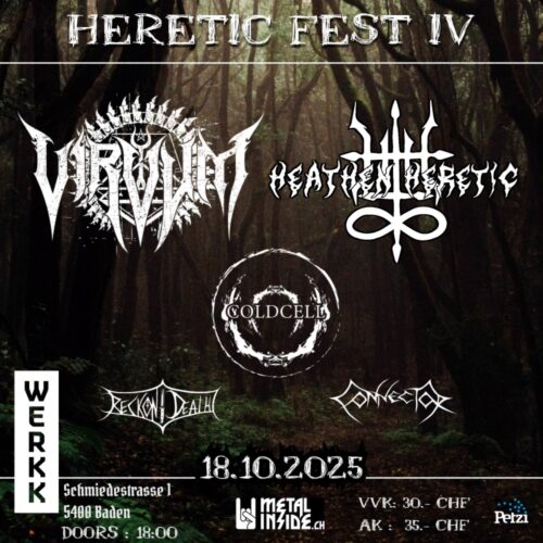 Virvum, Heathen Heretic, Coldcell, Reckon Death, Connector - Heretic Fest IV Werkk Baden 2025